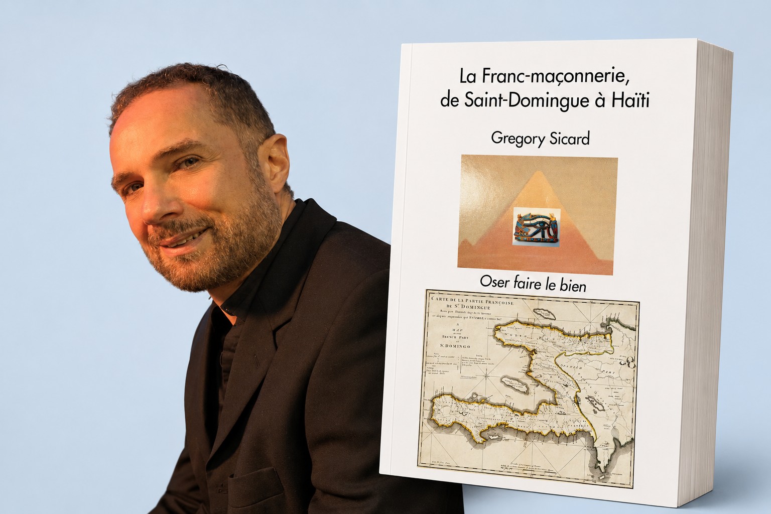 Entretien avec Gregory Sicard autour de son ouvrage La franc-maçonnerie de Saint-Domingue à Haïti, oser faire le bien